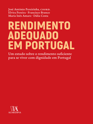 cover image of Rendimento adequado em Portugal--Um estudo sobre o rendimento suficiente para viver com dignidade e